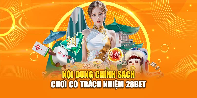 Nội dung chính sách chơi có trách nhiệm 28bet